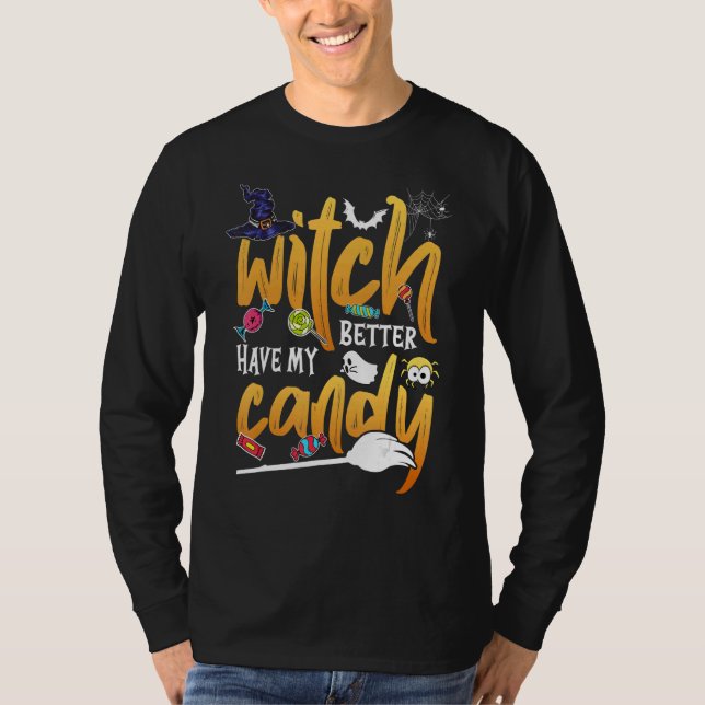Camiseta Witch Better Have My Candy  Halloween (Frente)