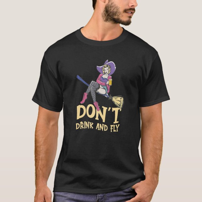 Camiseta Witch Halloween Party Motif Don't Drink And Fly  2 (Frente)