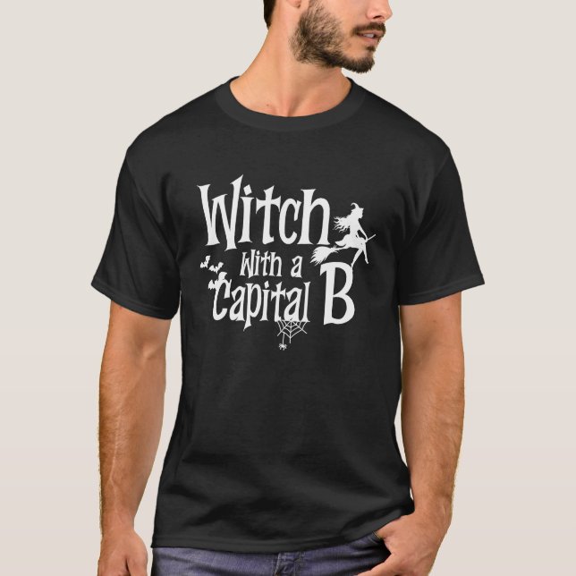 Camiseta Witch with a Capital B halloween women (Frente)