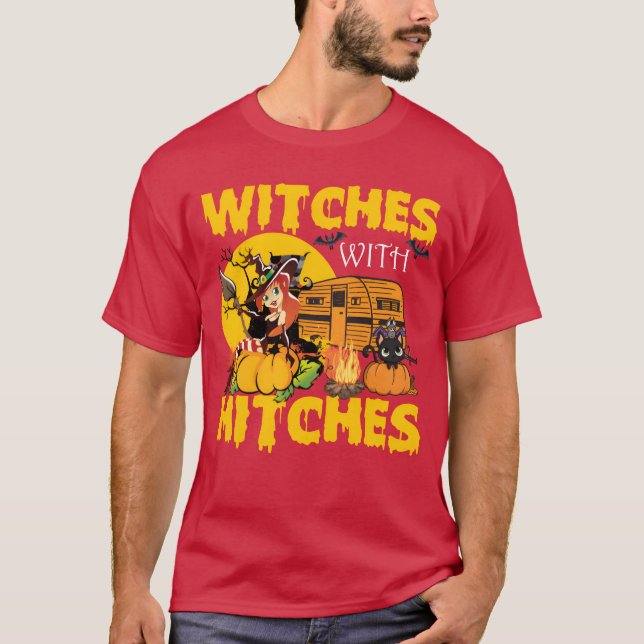 Camiseta Witches With Hitches Funny Camping Halloween gift (Frente)