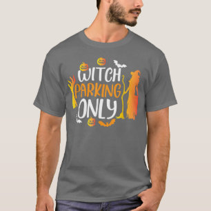 Camiseta Witchy Parking Only Funny Halloween Witch Quotes