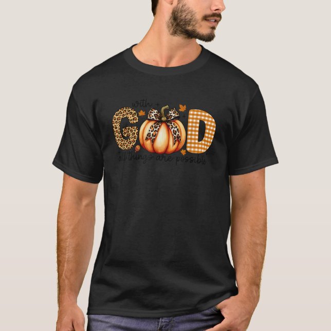 Camiseta with God All Things are Possible Fall Thanksgiving (Frente)