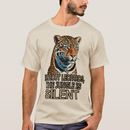 Camiseta Without Leopards. The Jungel is Silent