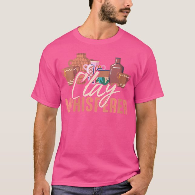 Camiseta Wo Clay Whisperer Potters Scultor Pottery Clay Ce (Frente)