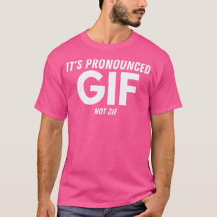 Camiseta Wo É Pronunciado Gif Não Jif Texto Engraçado Irôni