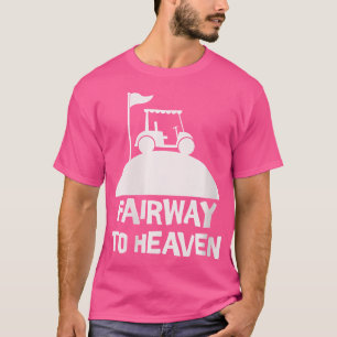 Camiseta Wo Funny Golf Fairway to Heaven