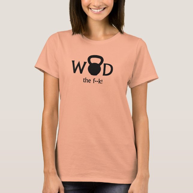 Camiseta WOD, o F...! WTF Kettlebell T-shirt Senhoras (Frente)