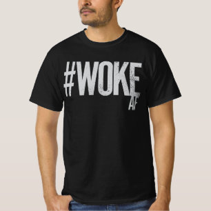 Camiseta WOKE AF Tipo de Justiça Hashtag Angustiado