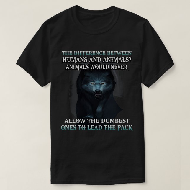 Camiseta Wolf A Diferença Entre Humanos E Animais (Frente do Design)