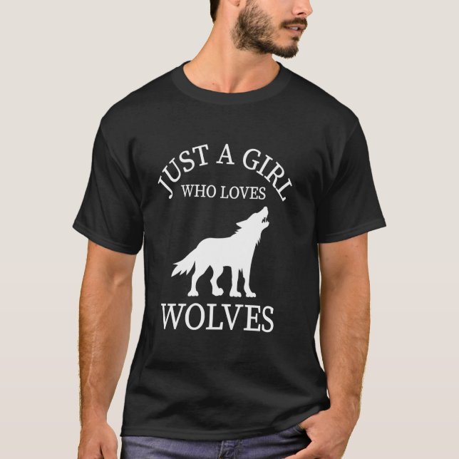 Camiseta Wolf Animal Tee Apenas Uma Rapariga Que Ama Lobos (Frente)