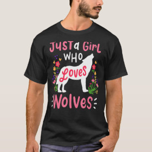 Camiseta Wolf Apenas Uma Rapariga Que Ama Lobos