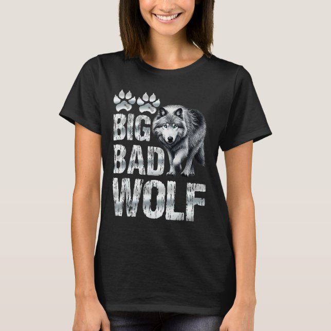 Camiseta Wolf Srit Big And Bad Wolf Wolf Pack Funny Wolves  (Frente)