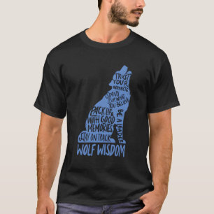 Camiseta Wolf Wisdom Motivational Wolves Lover Inspirationa