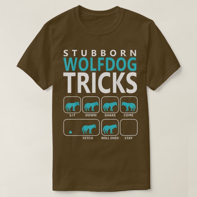Camiseta    WolfdogStubborn Wolfdog Tricks Dog T  (Frente do Design)