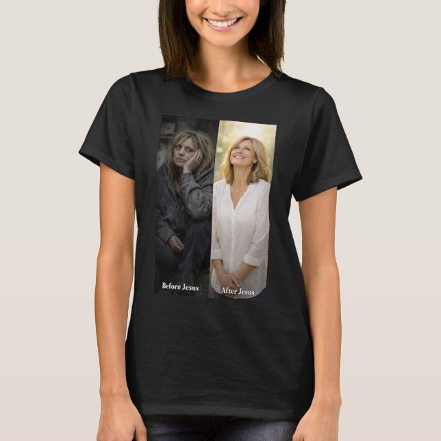 Camiseta Woman Before Jesus & after Jesus T-Shirt (Frente)