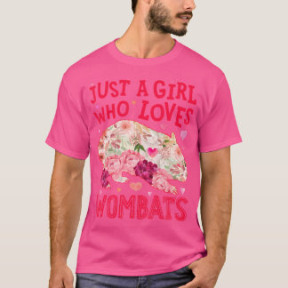 Camiseta Wombat Apenas Uma Menina Que Ama Mulheres Flores