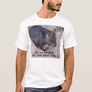 Camiseta Wombat Não-Assim-Excited