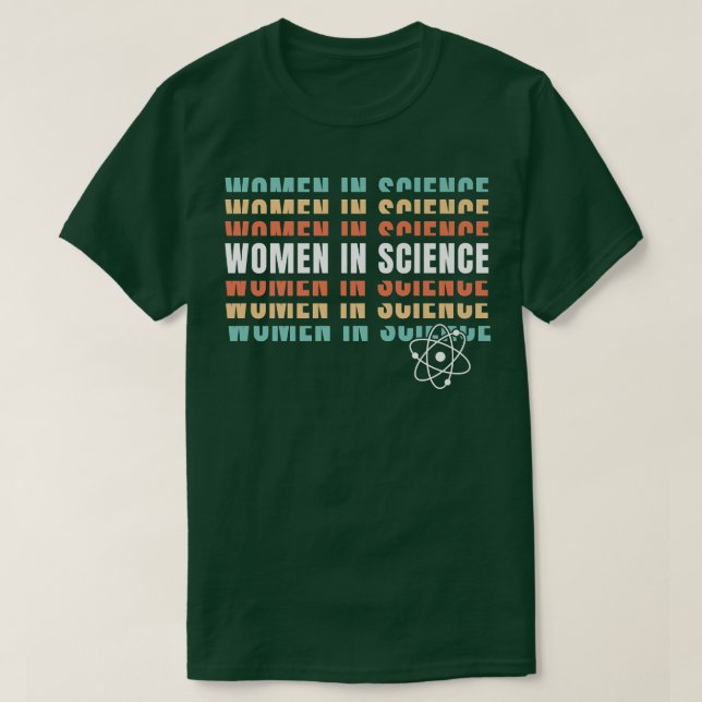 Camiseta Women in Science  Female Scientists  STEM Teacher  (Frente do Design)