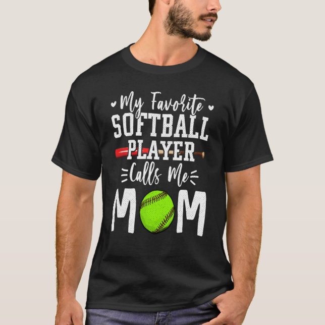 Camiseta Women My Favorite Softball Player Calls Me Mom Sof (Frente)