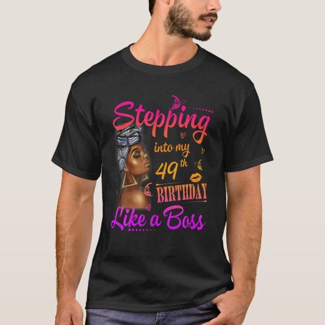 Camiseta Women Stepping Into My 49Th Birthday Like A Boss A (Frente)