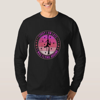 Camiseta Womens Aerial Silk Dancer Aerialist I Was Flying A