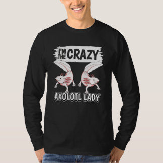 Camiseta Womens Axolotls Quote Axolotl Im The Crazy Axolotl
