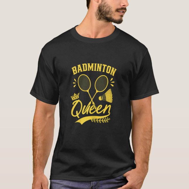 Camiseta Womens Badminton Queen Badminton Player Shuttlecoc (Frente)