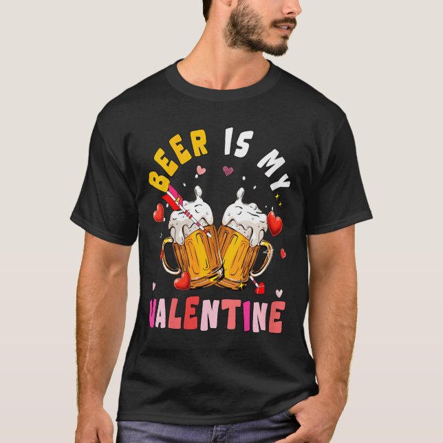 Camiseta Women's Beer Is My Valentine Hearts Matching Drink (Frente)