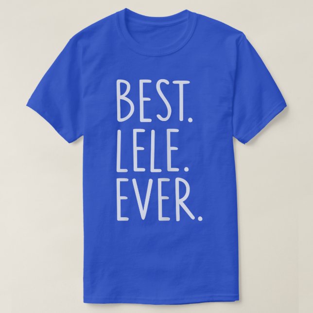 Camiseta Womens Best Lele Ever  (Frente do Design)