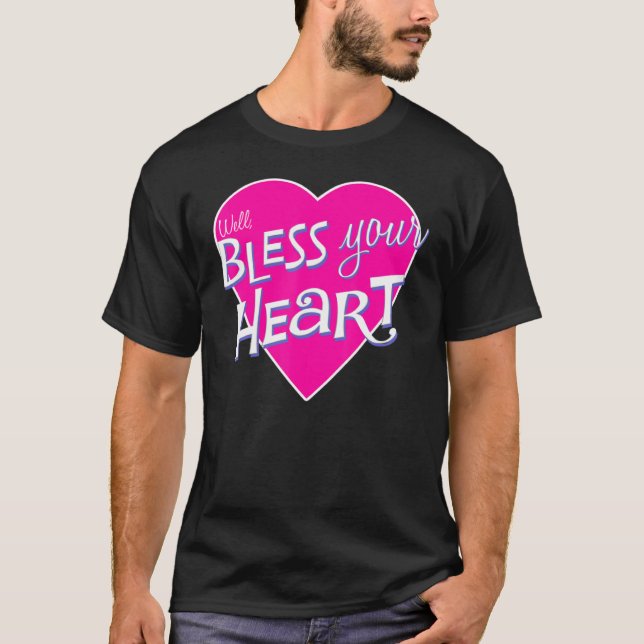 Camiseta Womens Bless Your Little Heart Southern Saying Fun (Frente)