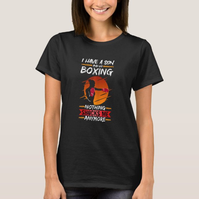 Camiseta Womens Boxer Fighter Gym I Have A Son And Go Boxin (Frente)