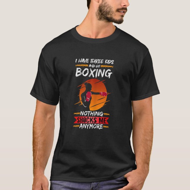 Camiseta Womens Boxer Fighter Gym I Have Three Kids And Go  (Frente)