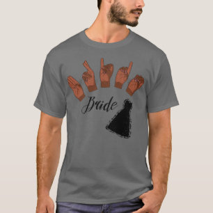 Camiseta Womens BRIDE em Língua de Sinais Americana