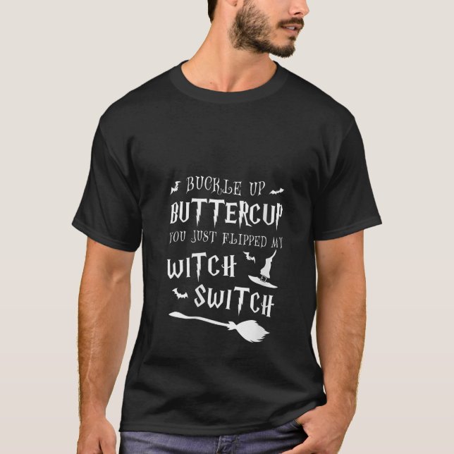 Camiseta Womens Buckle Up Buttercup You Just Flipped My Wit (Frente)