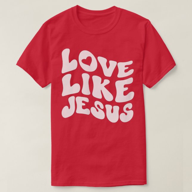 Camiseta Womens Catholic Christian Clothing Love Like Jesus (Frente do Design)