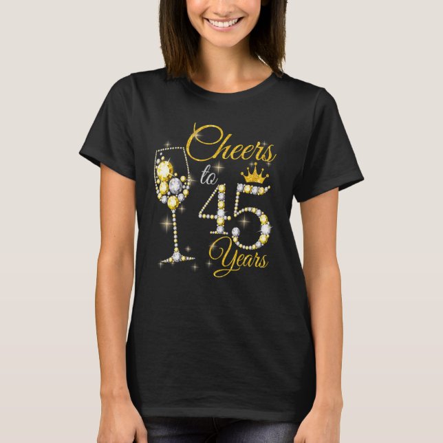 Camiseta Womens Cheers To 45 Years Old 45th Birthday Queen  (Frente)