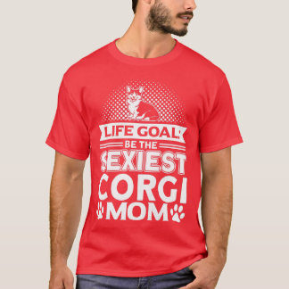 Camiseta Womens Corgi Life Goal Be The Seiest Corgi Mom Dog
