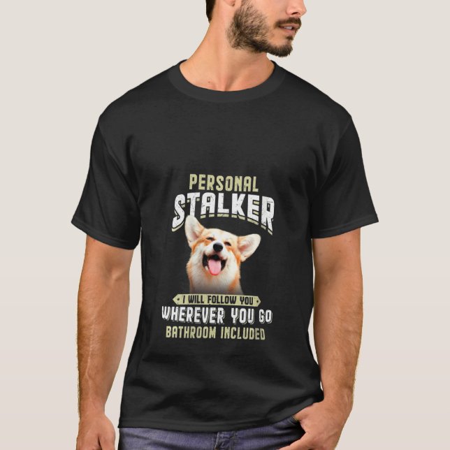 Camiseta Womens Corgi Personal Stalker Eu Vou Segui-Lo. (Frente)