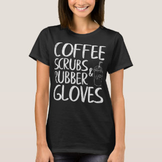 Camiseta Womens Cute Gift Funny Dentist Coffee Scrubs and R