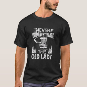 Camiseta Womens Disc Golf Never Underestimate The Old Lady