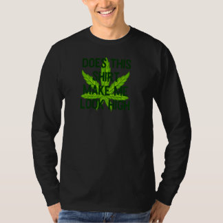 Camiseta Womens Does This Make Me Look High  For Pot Users