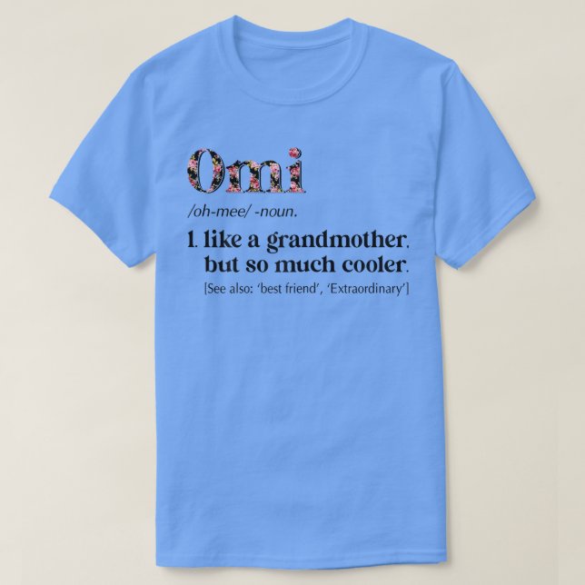 Camiseta Womens Flower Omi Definition Funny Grandma Gift  (Frente do Design)