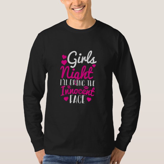 Camiseta Womens Girls Night - I'll Bring Innocent Face (Frente)