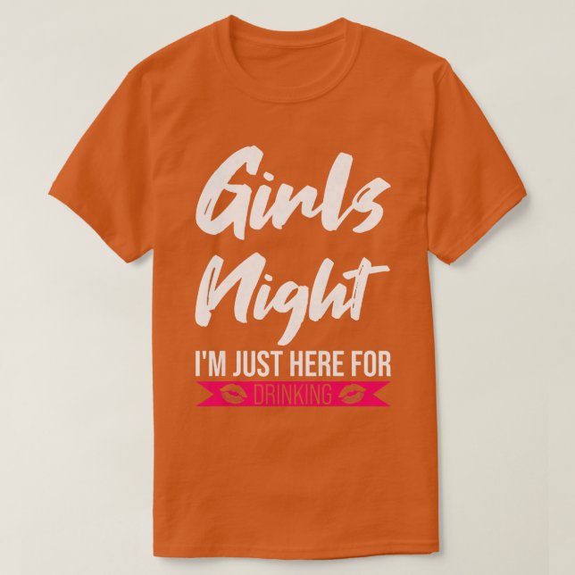 Camiseta Womens girls night I'm just here for drinking part (Frente do Design)