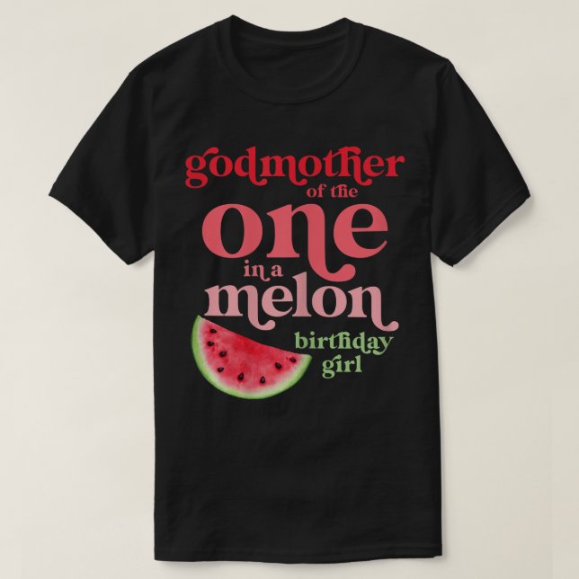 Camiseta Womens Godmother of One In A Melon Birthday Girl W (Frente do Design)