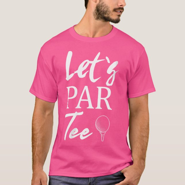 Camiseta Womens Golf Ball And Tee Golfing Let'S Par Tee (Frente)