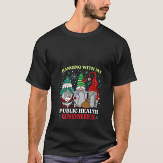 Camiseta Womens Hangin With My Public Health Gnomies Christ