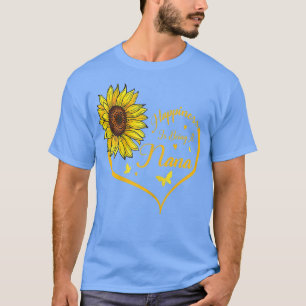 Camiseta Womens Happiness is being a Nana Sunflower Lovers