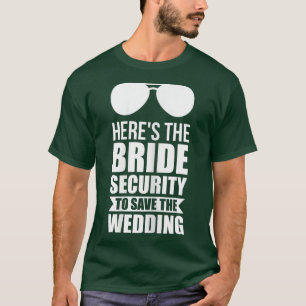 Camiseta Womens Here's the bride security wedding brides