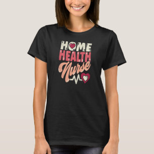 Camiseta Womens Home Health Nurse Care Departamento R